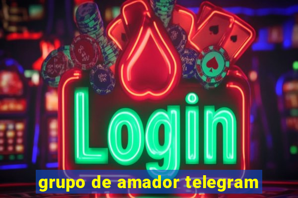 grupo de amador telegram